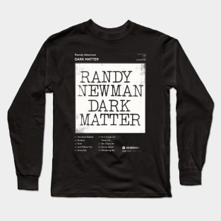 Randy Newman - Dark Matter Tracklist Album Long Sleeve T-Shirt